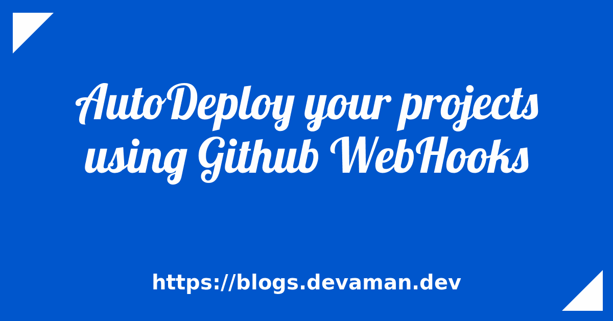 AutoDeploy your projects using Github WebHooks