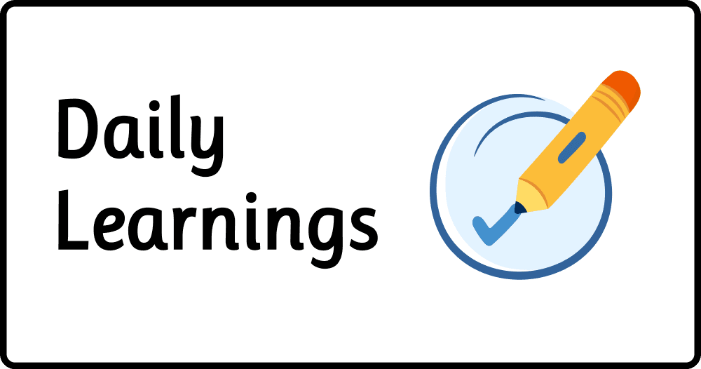 Daily Learnings